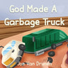 God Made a Garbage Truck
