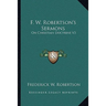 F. W. Robertson's Sermons: On Christian Doctrine V3