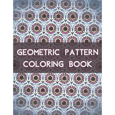 Geometric Pattern Coloring Book: 100 Unique Geometric Pattern Coloring Book for Adult, Perfect for Relaxation and Stress Relief