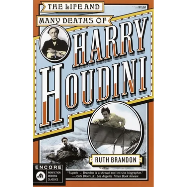 The Life and Many Deaths of Harry Houdini