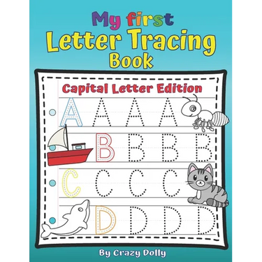 My First Letters Tracing Book - Capital Letters Edition: Learn to Write Activity Workbook for Kids