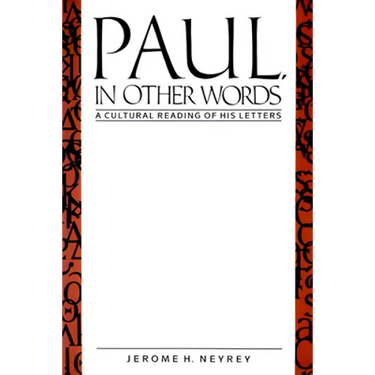 Paul, in Other Words: A Cultural Reading of His Letters