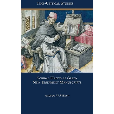 Scribal Habits in Greek New Testament Manuscripts