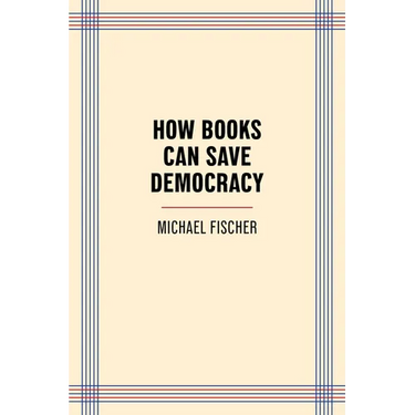 How Books Can Save Democracy