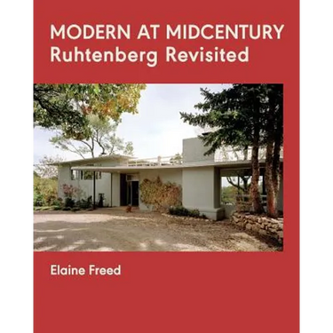 Modern at Midcentury: Ruhtenberg Revisited