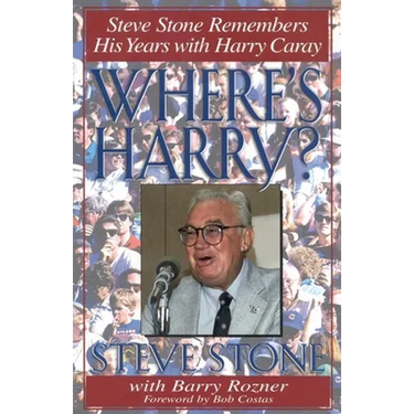 Where's Harry?: Steve Stone Remembers His Years with Harry Caray