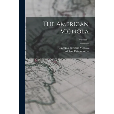The American Vignola; Volume 1