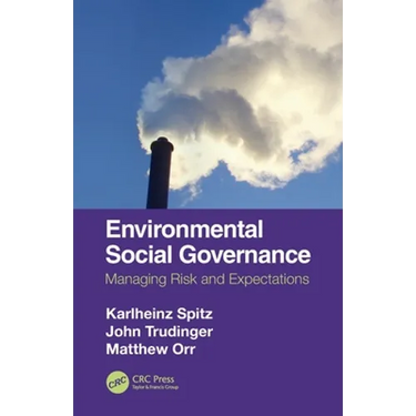 Environmental Social Governance: Managing Risk and Expectations