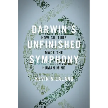 Darwin's Unfinished Symphony: How Culture Made the Human Mind