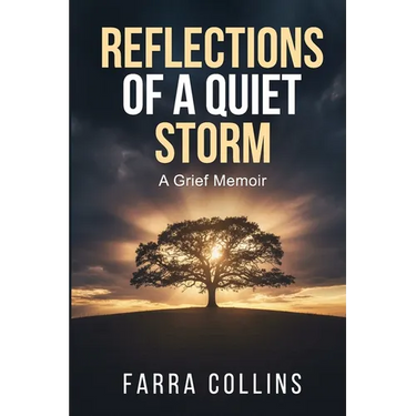 Reflections of a Quiet Storm: A Grief Memoir