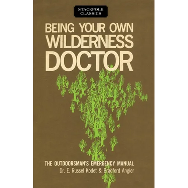 Being Your Own Wilderness Doctor