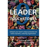 9 Leader Touchstones: Unleash your team's unique potential and build a dynamic, enduring organization