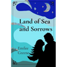 Land of Sea and Sorrows