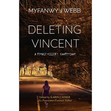 Deleting Vincent: A Female Killer's Confessions