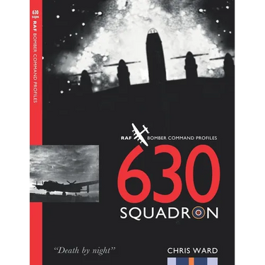 630 Squadron: RAF Bomber Command Squadron Profiles