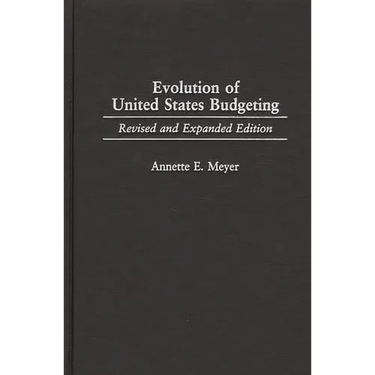 Evolution of United States Budgeting: Revised and Expanded Edition