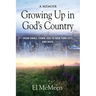Growing Up in God's Country: A Memoir
