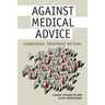 Against Medical Advice: Addressing Treatment Refusal