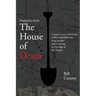 Dispatches from the House of Death