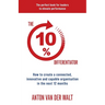 The 10% Differentiator: How to create a connected, innovative and capable organisation in the next 12 months