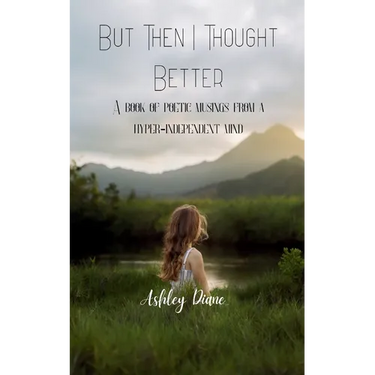 But Then I Thought Better