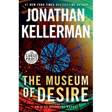 The Museum of Desire: An Alex Delaware Novel
