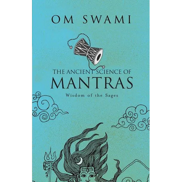 The Ancient Science of Mantras: Wisdom of the Sages