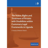 The Status, Rights and Treatment of Persons with Disabilities within Customary Legal Frameworks in Uganda: A Study of Mukono District