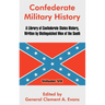 Confederate Military History: A Library of Confederate States History, Written by Distinguished Men of the South (Volume VII)