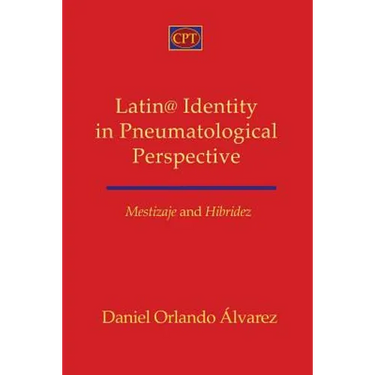 Mestizaje and Hibridez: Latin@ Identity in Pneumatological Perspective