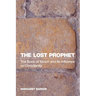 The Lost Prophet: The Book of Enoch and Its Influence on Christianity
