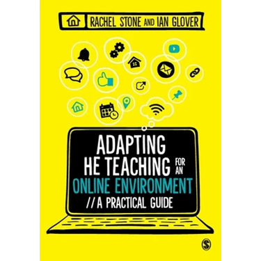 Adapting Higher Education Teaching for an Online Environment: A Practical Guide