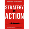 Strategy-In-Action: Marrying Planning, People and Performance