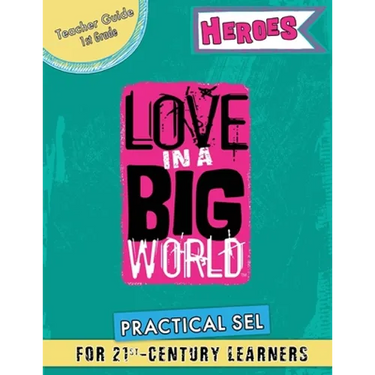 Love In A Big World: Teacher Guide 1st Grade - Heroes Series