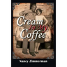 Cream in My Coffee