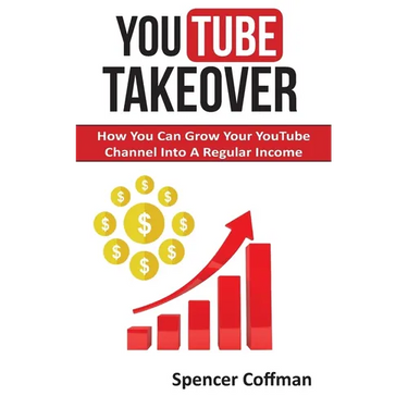 YouTube Takeover: How You Can Grow Your YouTube Channel Into A Regular Income