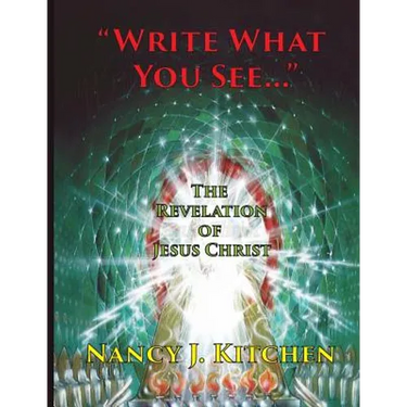 "Write What You See...": The Revelation of Jesus Christ