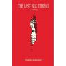 The Last Silk Thread