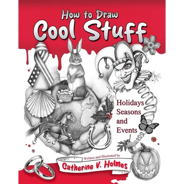 How to Draw Cool Stuff: Holidays, Seasons and Events