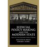 Judicial Policy Making and the Modern State: How the Courts Reformed America's Prisons