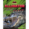 Alligator: Ruler of the Swamp