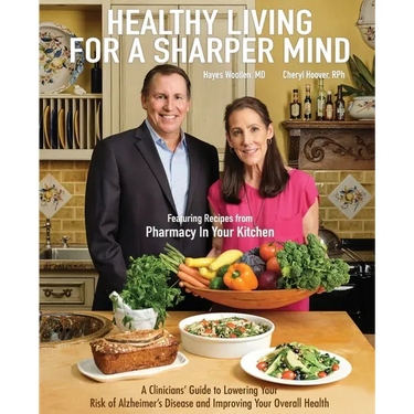Healthy Living for a Sharper Mind: A Clinician's Guide to Lowering Your Risk of Alzheimer's Disease and Improving Your Overall Health
