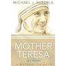 Saint Mother Teresa of Calcutta: A Witness to Love