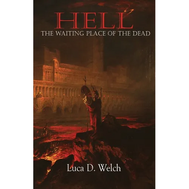 Hell: The Waiting Place of the Dead