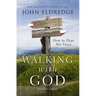 Walking with God: How to Hear His Voice