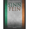 Sinn Féin: The History and Legacy of the Irish Republican Political Party