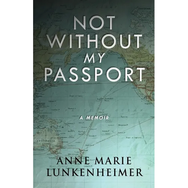 Not Without My Passport: A Memoir