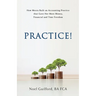 Practice! How Meera Built an Accounting Practice that Gave her More Money, Financial and Time Freedom