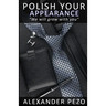 Polish Your Appearance: The Modern Gentleman's Guide for Style and Image
