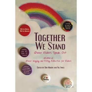 Together We Stand: Queer Elders Speak Out